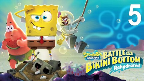 SpongeBob SquarePants: Battle for Bikini Bottom Rehydrated (PS4) - Opening Playthrough (Part 5 of 6)