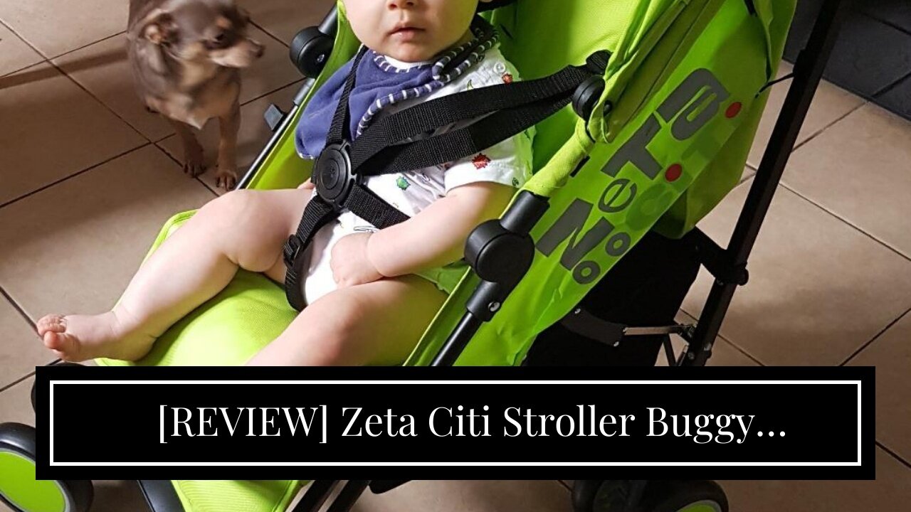 [REVIEW] Zeta Citi Stroller Buggy Pushchair - Lime