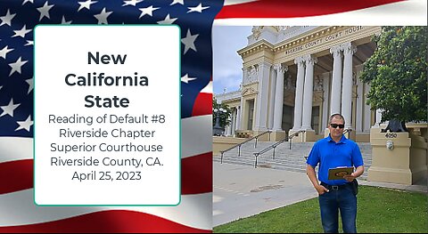 New California State - Reading of Default #8 - Riverside Chapter - April 25, 2023.