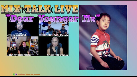 MIX TALK LIVE - Episode 13 - Dear Younger Me - Retro Podcast - Nostalgia