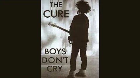 Boys Don't Cry - The Cure