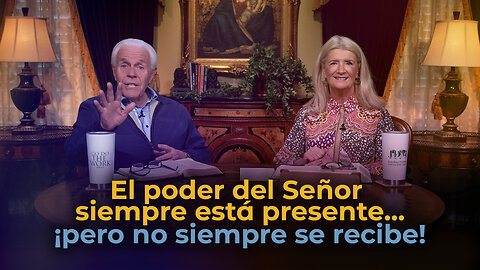 El poder del Señor siempre está presente... ¡pero no siempre se recibe!