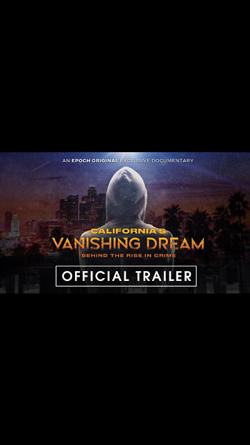PREMIERING RIGHT NOW California’s Vanishing Dream: Behind the Rise in Crime | #Documentary