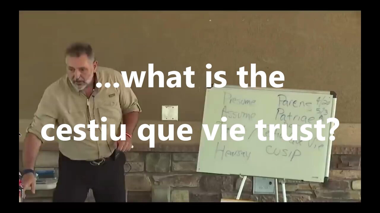 ...what is the cestiu que vie trust?