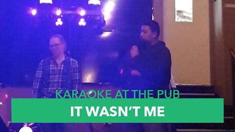 Karaoke At The Pub - Episode #6: It Wasn't Me