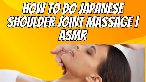 How to do Japanese shoulder joint massage