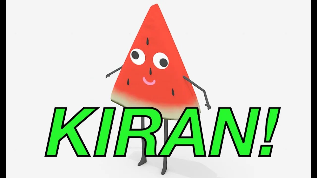 Happy Birthday KIRAN! - WATERMELON Birthday Song