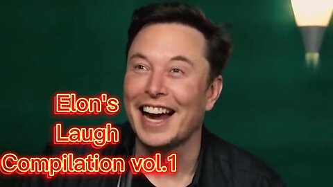 Elon Musk laugh compilation