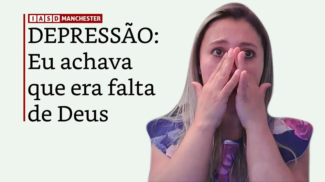 ATENÇÃO, A DEPRESSÃO NÃO É FALTA DE DEUS