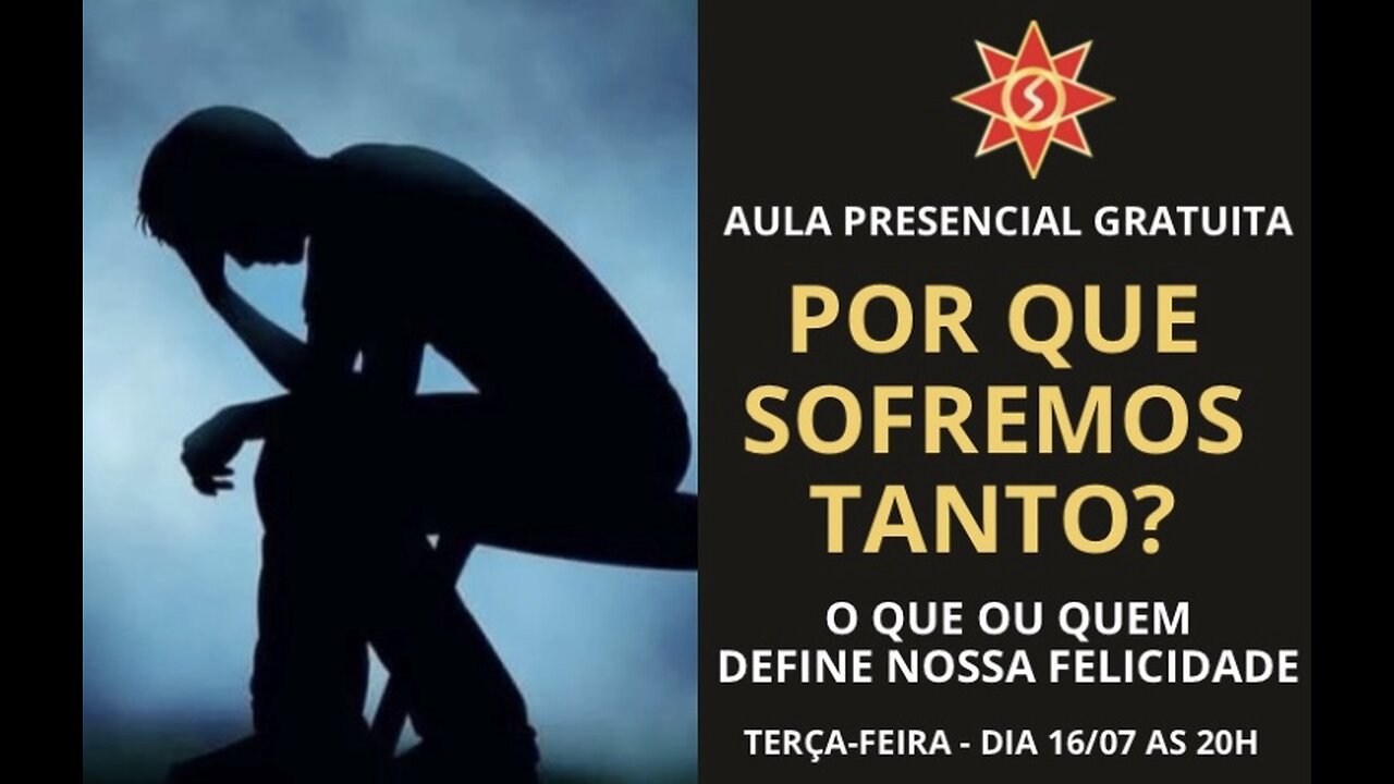 POR QUE SOFREMOS TANTO? - O QUE OU QUEM DEFINE NOSSA FELICIDADE