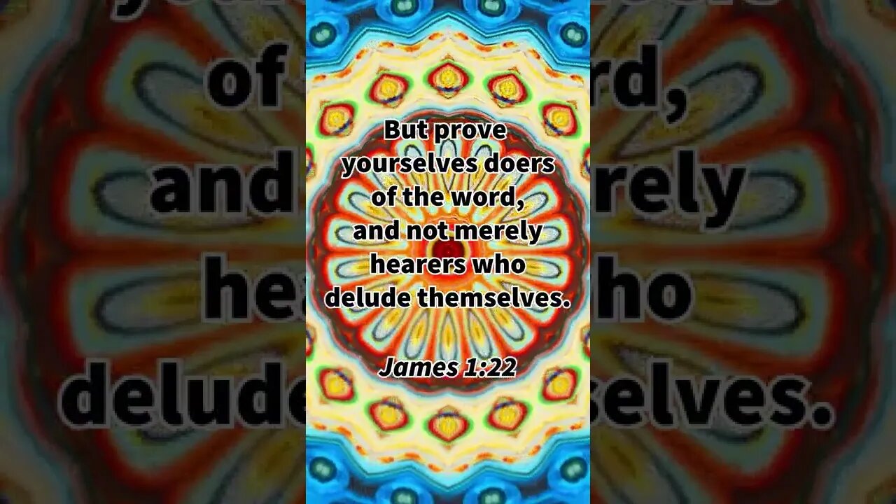 THE BLESSING IS IN THE DOING! | MEMORIZE HIS VERSES TODAY | James 1:22 With Commentary!