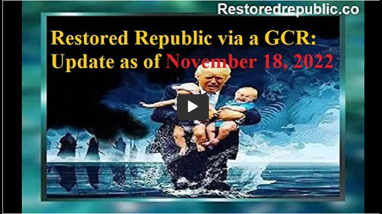 Restored Republic via a GCR Update as of November 18, 2022