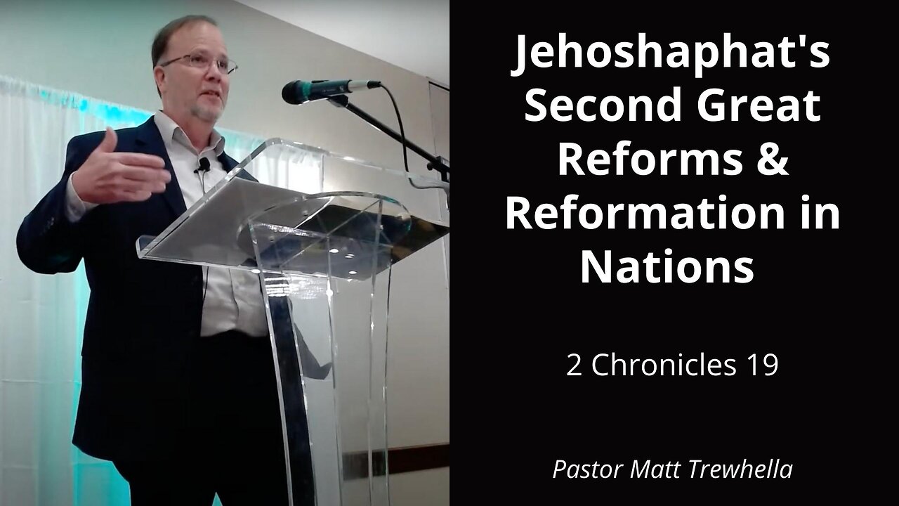 Jehoshaphat's Second Great Reforms & Reformation in Nations - 2 Chronicles 19