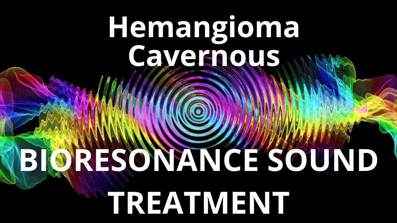 Hemangioma Cavernous_Sound therapy session_Sounds of nature