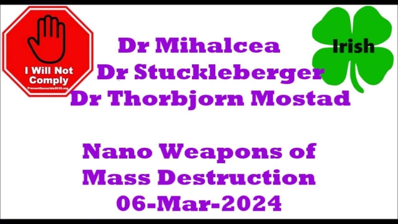 Dr Mihalcea Dr Stuckleberger Dr Thobjorn Mostad Nano Weapons of Mass Destruction 06-Mar-2024
