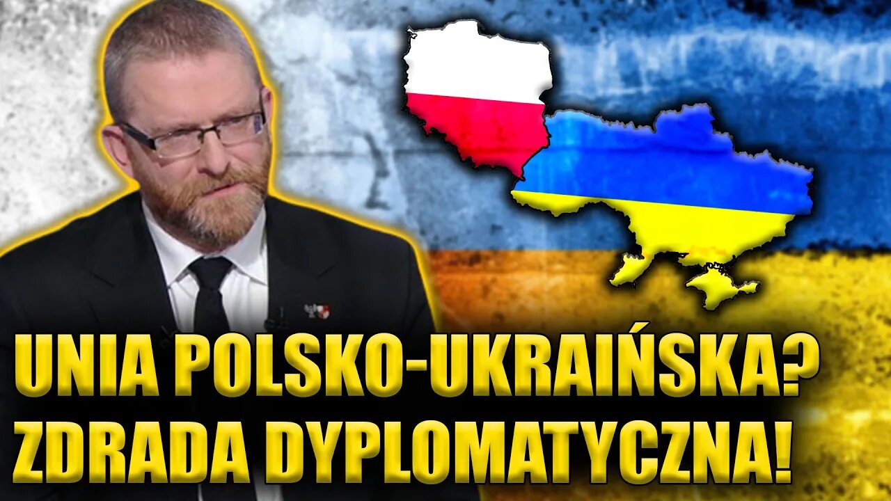 Unia Polsko-Ukraińska?! G. Braun: ZDRADA dyplomatyczna! Polska straci NIEPODLEGŁOŚĆ! \\ Polska.LIVE