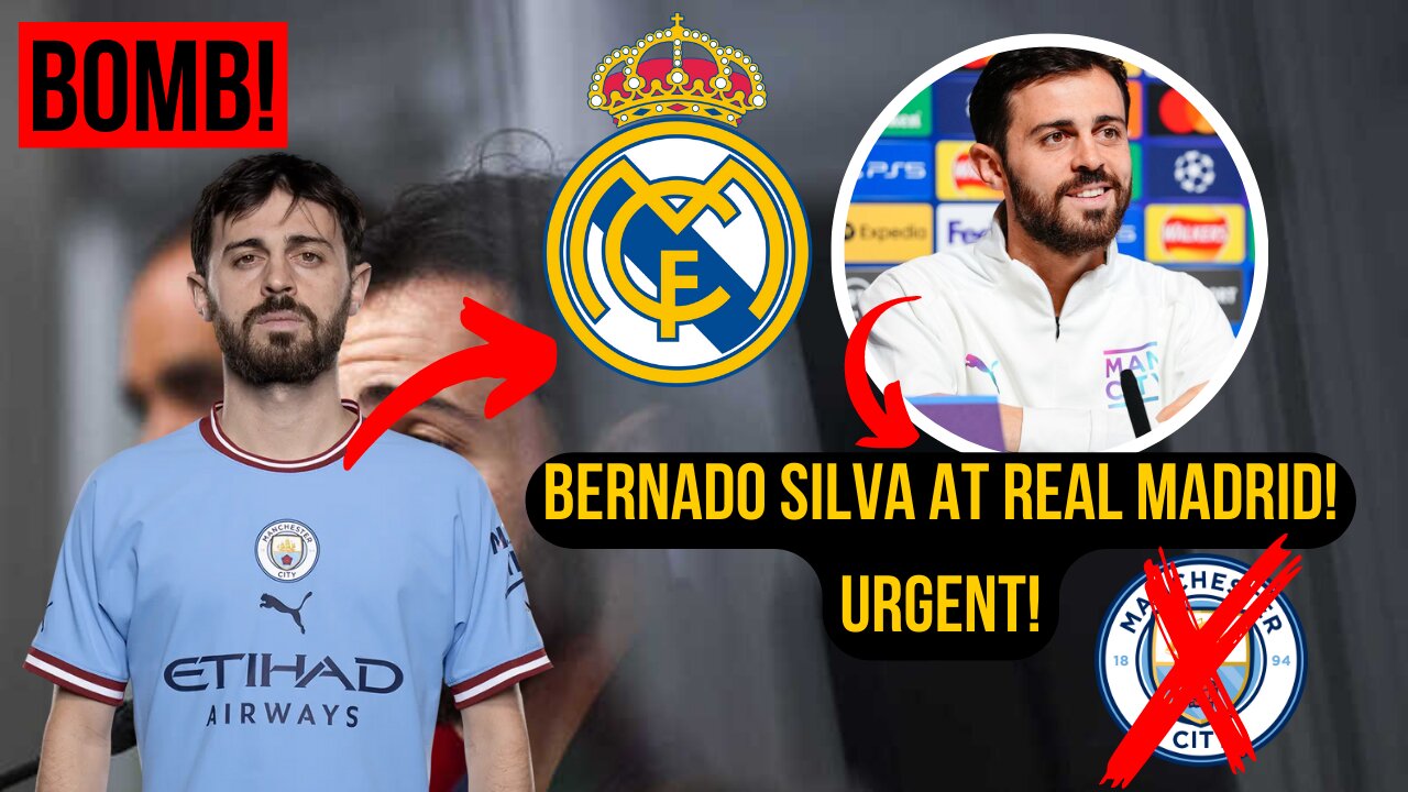 BOMB! Bernado Silva at REAL MADRID! See what Bernado Silva talked about!