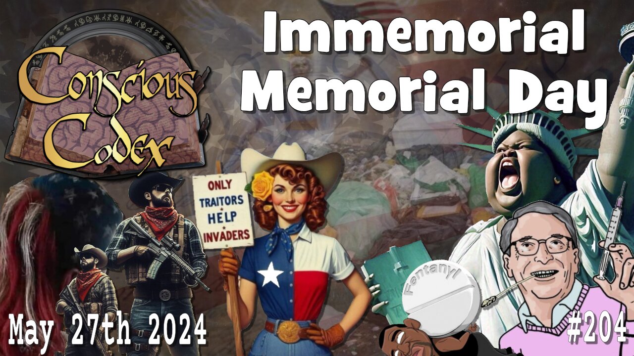 Conscious Codex 204: Immemorial Memorial Day