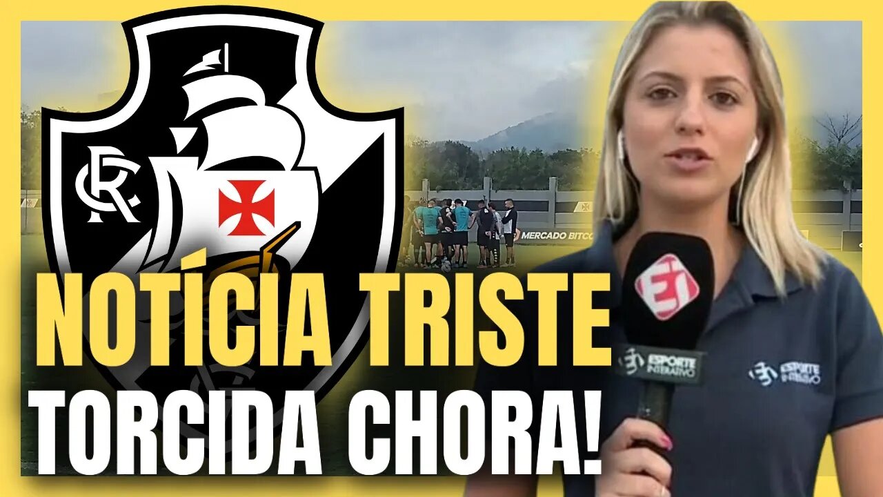 ESSA NÃO! LOGO AGORA? TORCIDA LAMENTA O ACONTECIDO! NOTÍCIAS DO VASCO