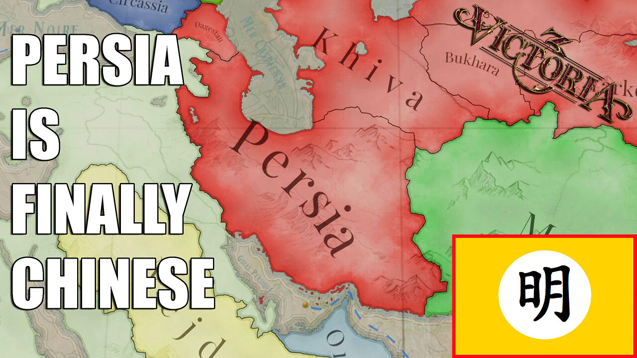 PERSIA IS FINALLY CHINESE | Victoria 3 1648