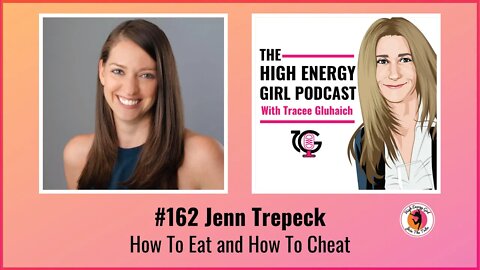 #162 Jenn Trepeck - How To Eat and How To Cheat