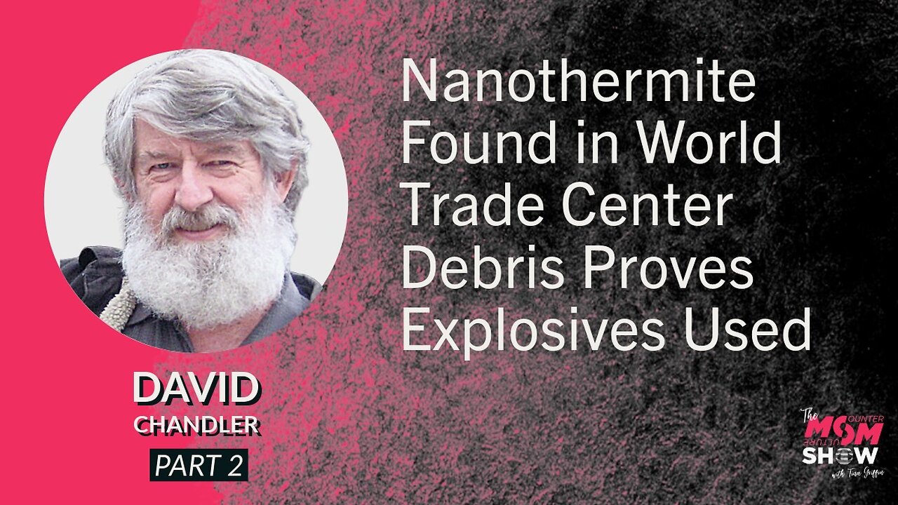 Ep. 674 - Nanothermite Found in World Trade Center Debris Proves Explosives Used - David Chandler