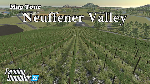 Map Tour | Neuffener Valley | Farming Simulator 22