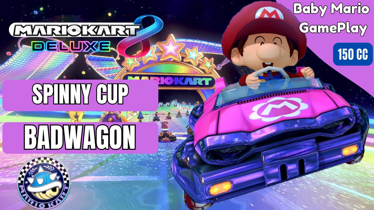 Mario Kart 8 Deluxe - BABY MARIO | BADWAGON (150CC) - SPINNY CUP | No Commentary #gameplay