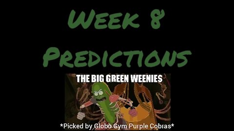 Arrrnie's Week 8 Predictions- Please hold while we try to connect with Big Green Weenies