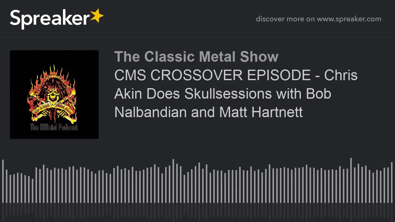 CMS CROSSOVER EPISODE - Chris Akin Does Skullsessions with Bob Nalbandian and Matt Hartnett