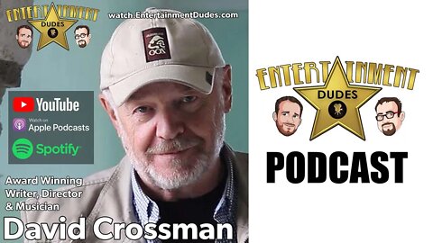 #22 - Award Winning Writer, Director, and Musician, David Crossman