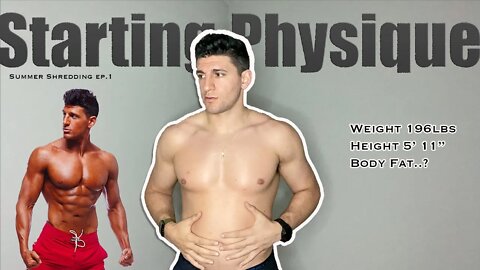 My Starting Physique | Summer Shredding VLOG EP.1