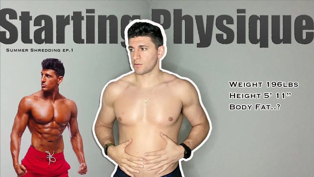 My Starting Physique | Summer Shredding VLOG EP.1