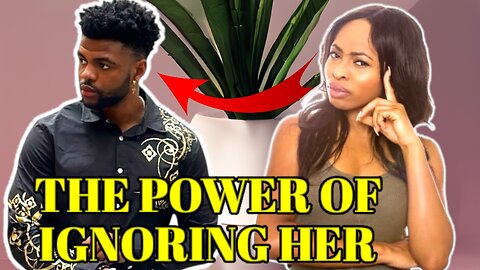 Why Ignoring Women Is Your Greatest Power