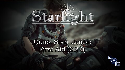 Starlight Quick Start Guide: First Aid (CR 0)