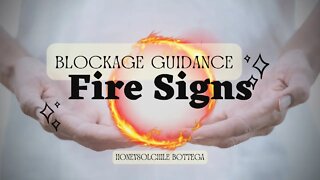 FIRE SIGNS🔥: THE MAGIC TOUCH | BLOCKAGES GUIDANCE MESSAGE | ARIES, LEO, SAGITTARIUS #tarot