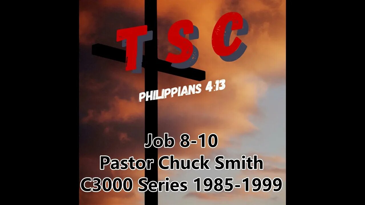 003 Job 8-10 | Pastor Chuck Smith | 1985-1999 C3000 Series