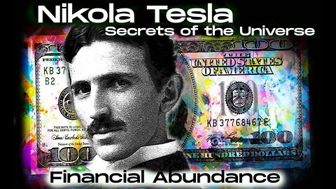 Nikola Tesla and the formula to Financial Abundance