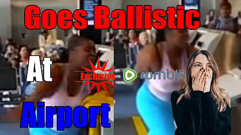 Watch Woman Go Ballistic at Miami Airport Rumble Exclusive