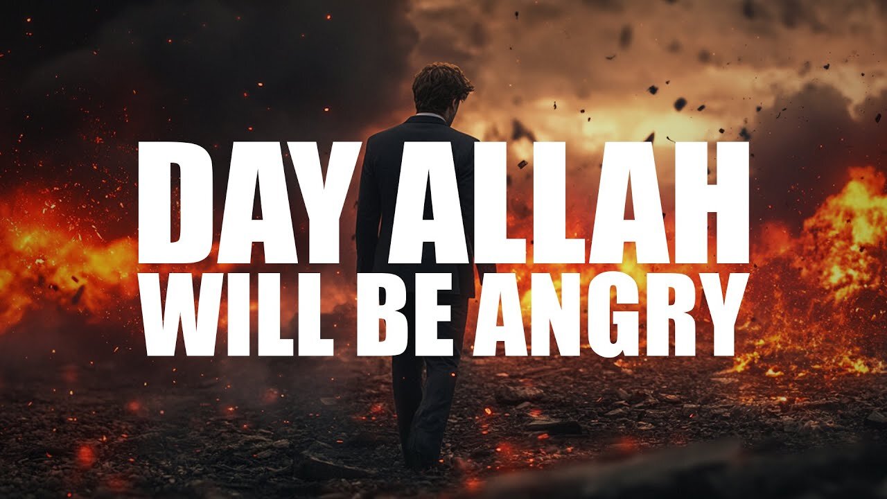 The Day When Allah's Anger Will Shake the Heavens