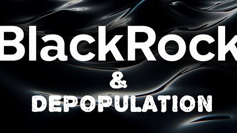 Blackrock CEO Larry Fink on DEPOPULATION - KILLUMINATI13420