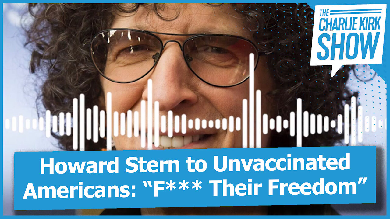 Howard Stern to Unvaccinated Americans: “F*** Their Freedom”