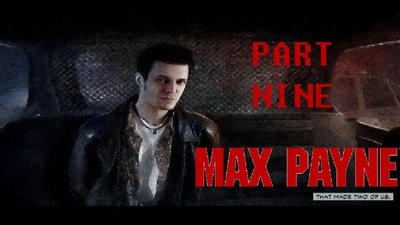 (PART 09) [Asgard Building] Max Payne (2001)