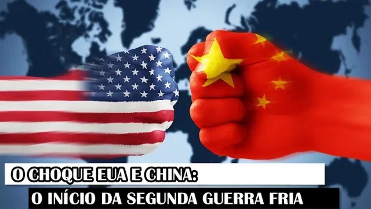 O Choque EUA E China: O Início Da Segunda Guerra Fria