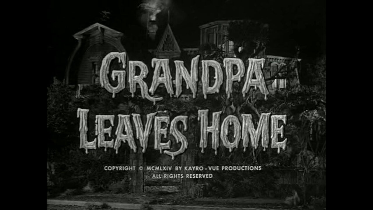 The Munsters - "Grandpa Leaves Home"