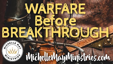 Warfare Before Breakthrough (Timeless video)