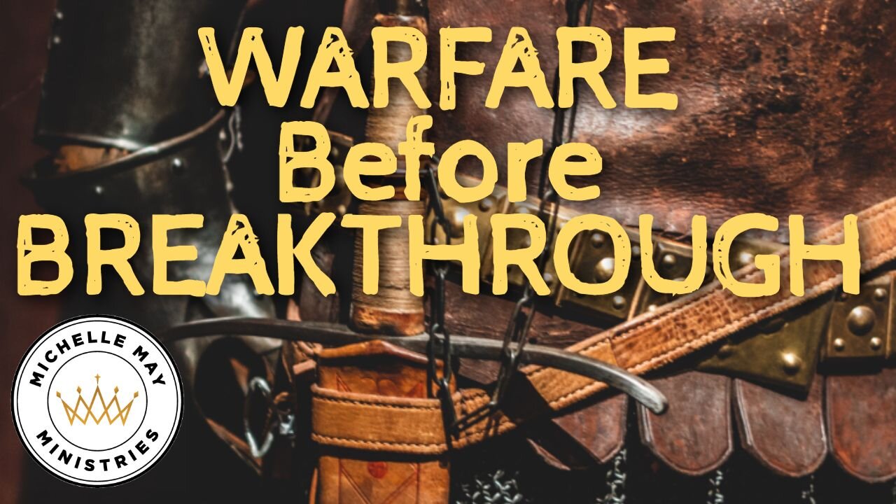 Warfare Before Breakthrough (Timeless video)