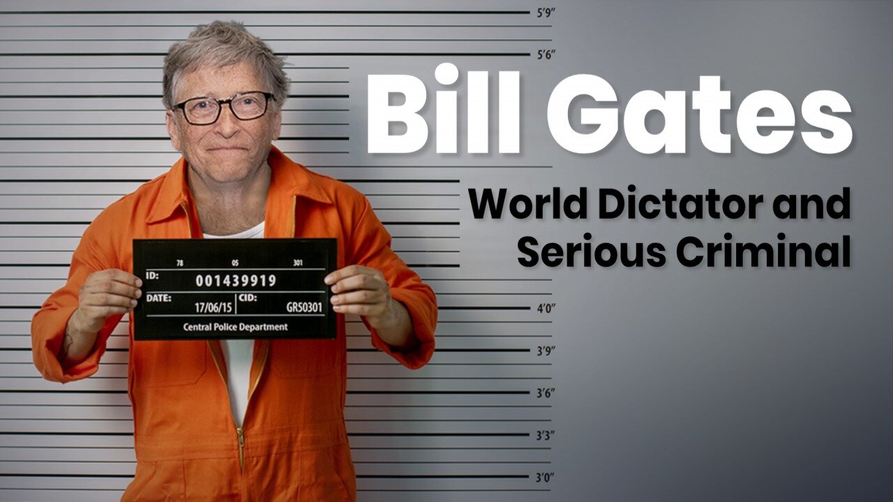 Bill Gates − world dictator with the profile of a serious criminal