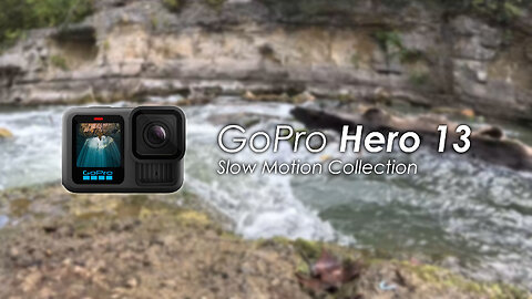 GoPro Hero 13 Slow Motion Collection