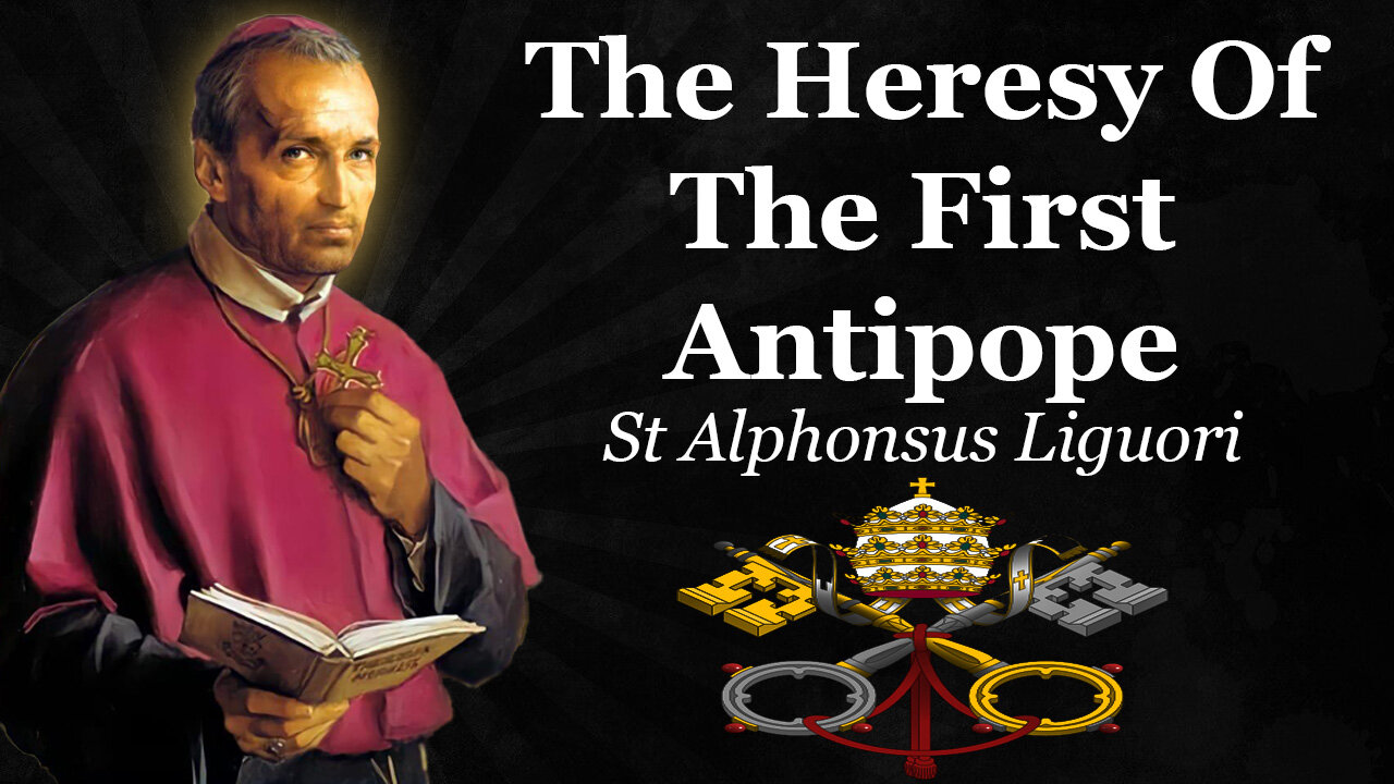 The Heresy Of The First Antipope | St Alphonsus Liguori